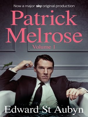 cover image of Patrick Melrose, Volume 1: Never Mind ; Bad News ; Some Hope